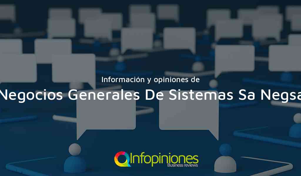 Información y opiniones sobre Negocios Generales De Sistemas Sa Negsa de Bogotá, D.C.